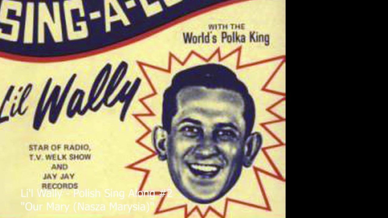 Li'l Wally - Polish Sing Along #2