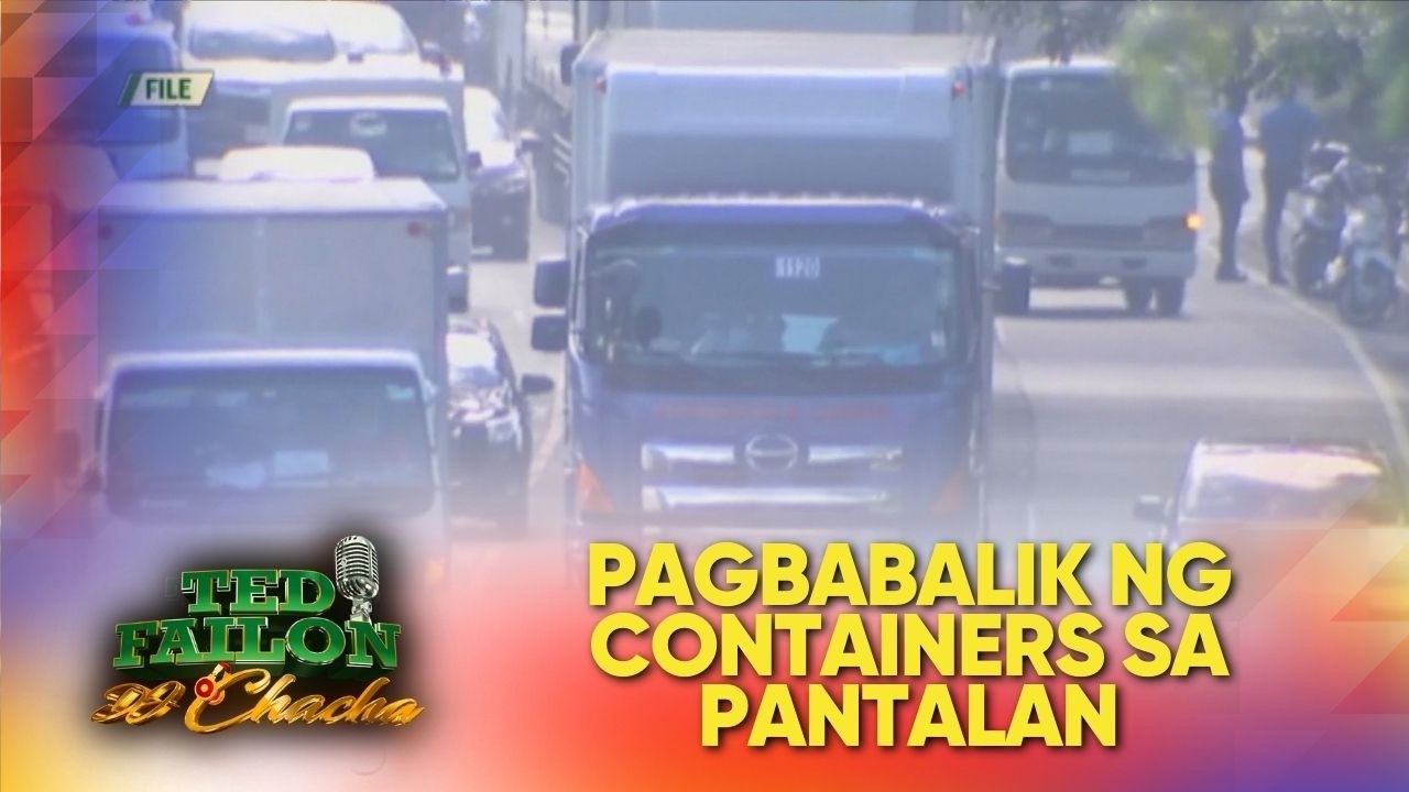 Proseso ng pagbabalik ng mga container sa pantalan, nilinaw ng PPA | Ted Failon & DJ Chacha