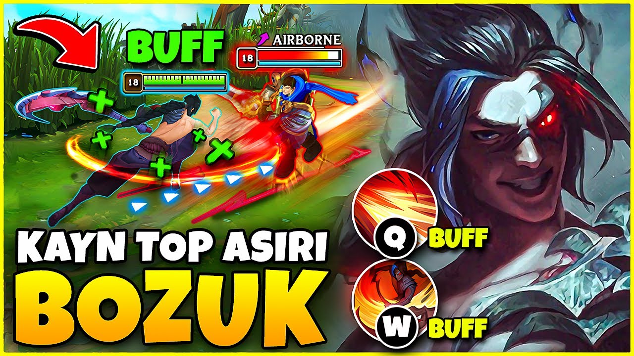 YENİ BUFFLARDAN SONRA KAYN TOP LANE ARTIK ÇOK DAHA GÜÇLÜ!