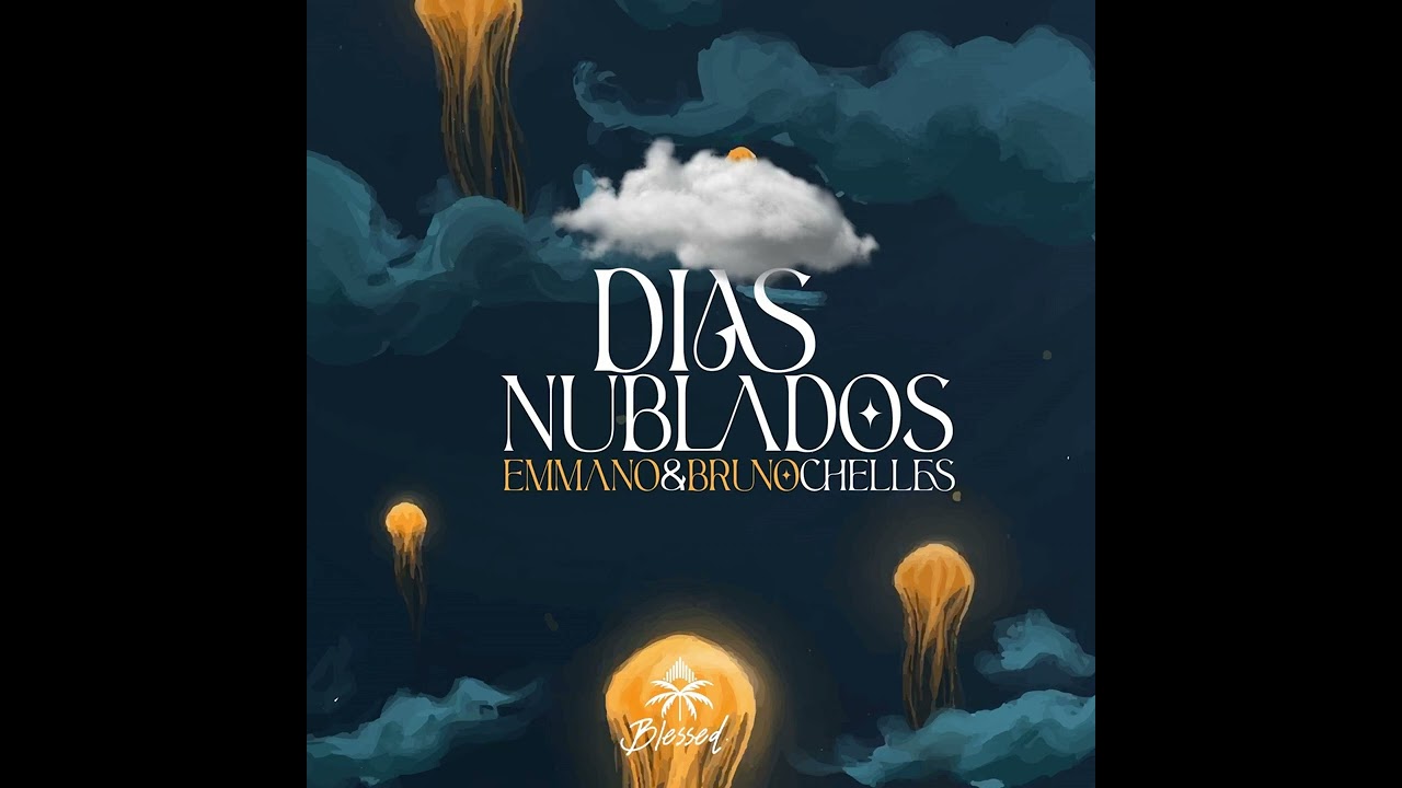 EMM&Delta;NO & BRUNO CHELLES - Dias Nublados