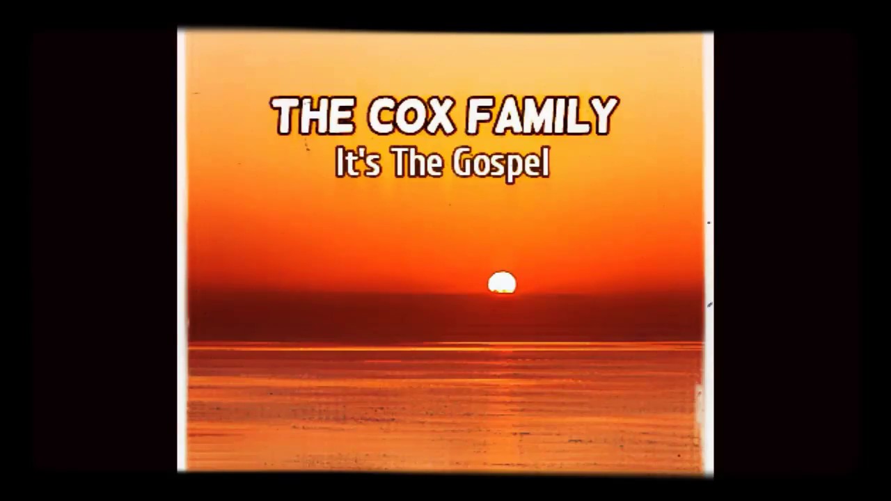 THE COX FAMILY:  IT'S THE GOSPEL (rare bluegrass gospel record) excellent!