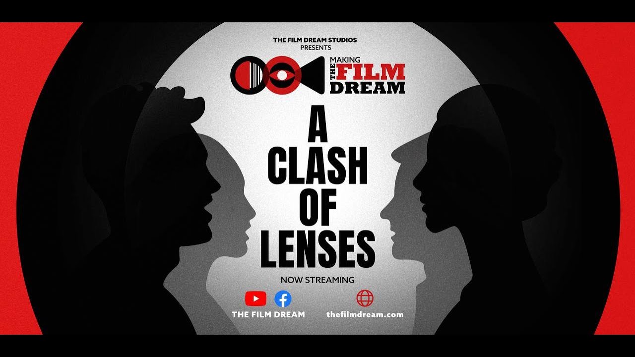Making The Film Dream: A Clash of Lenses | EPISODE 1| The Film Dream Begins | Full Episode
