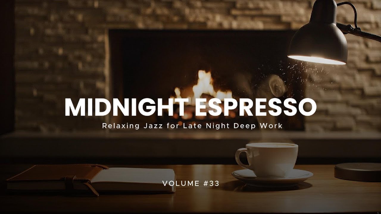 Midnight Espresso ☕ Relaxing Jazz for Late Night Deep Work, Focus & Creative Flow | Vol. 33