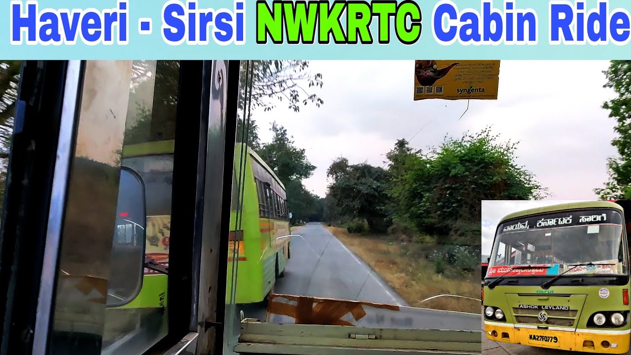 Haveri - Sirsi NWKRTC Cabin Ride | Gokarna - Mantralayam Bus | Akki alur | Rainy ghat Ride