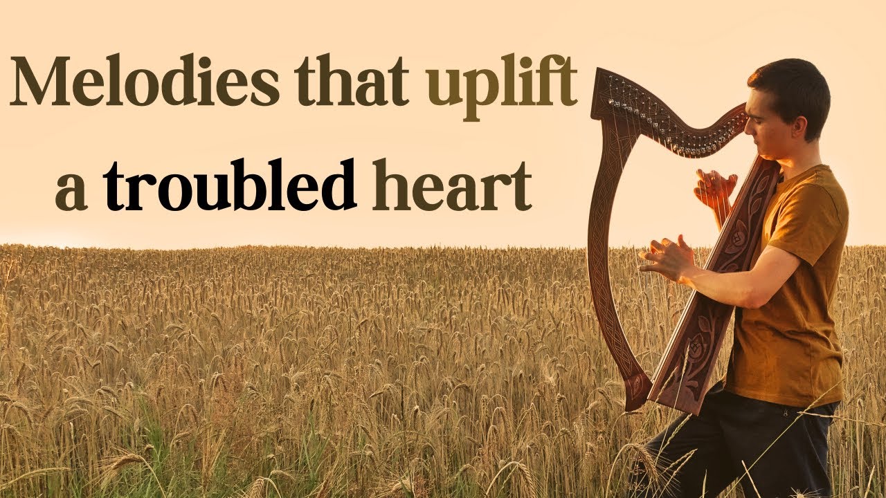 Harp Melodies that Uplift a Troubled Heart