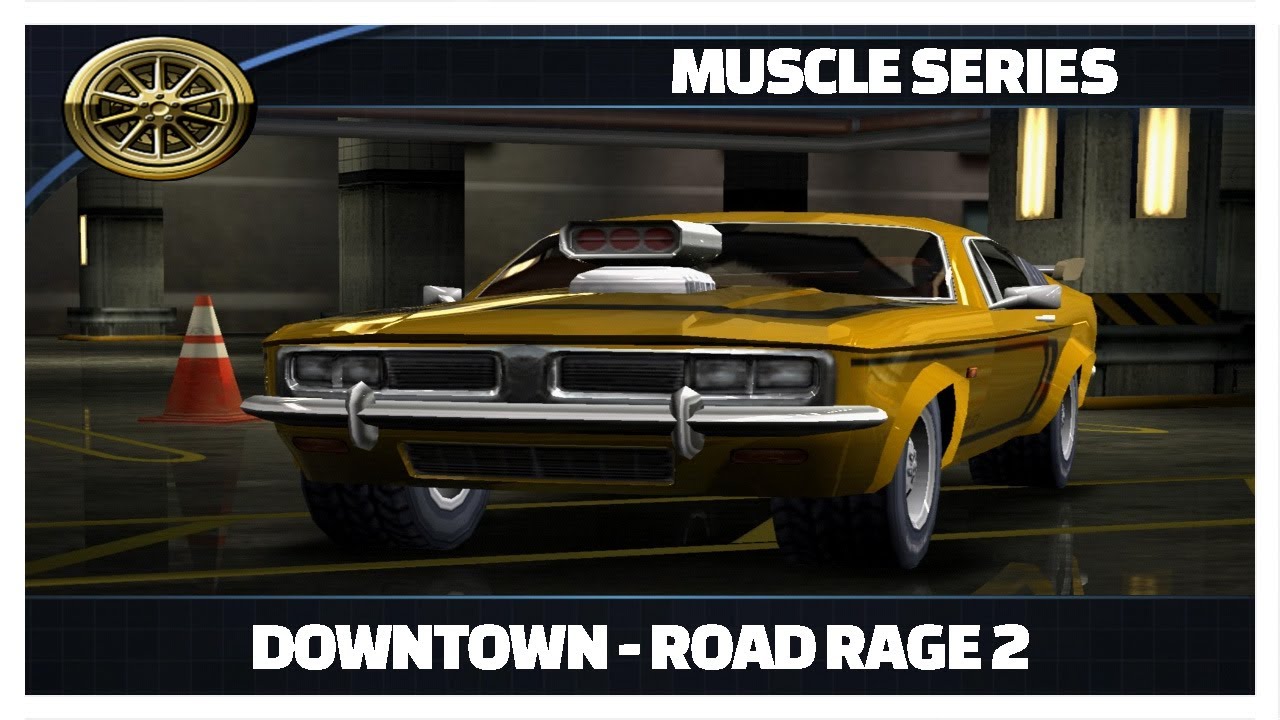 RACE MODE • MUSCLE SERIES • DOWNTOWN   ROAD RAGE 2 • Burnout 3 Takedown