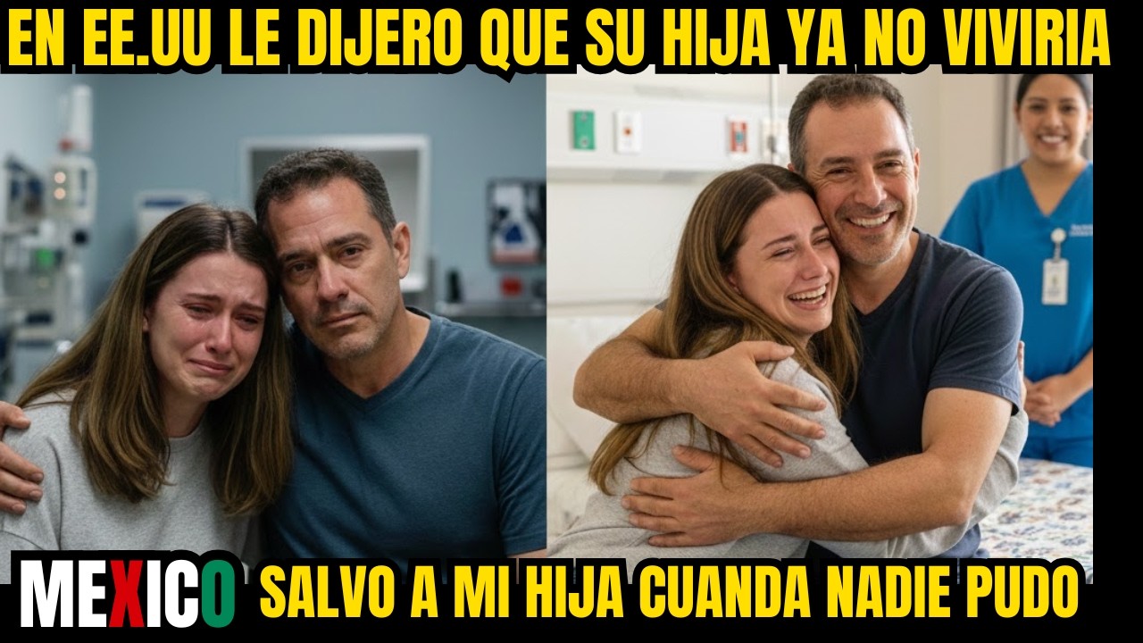 Nunca Imaginamos que México Haría Esto por Nuestra Hija... El Milagro Mexicano