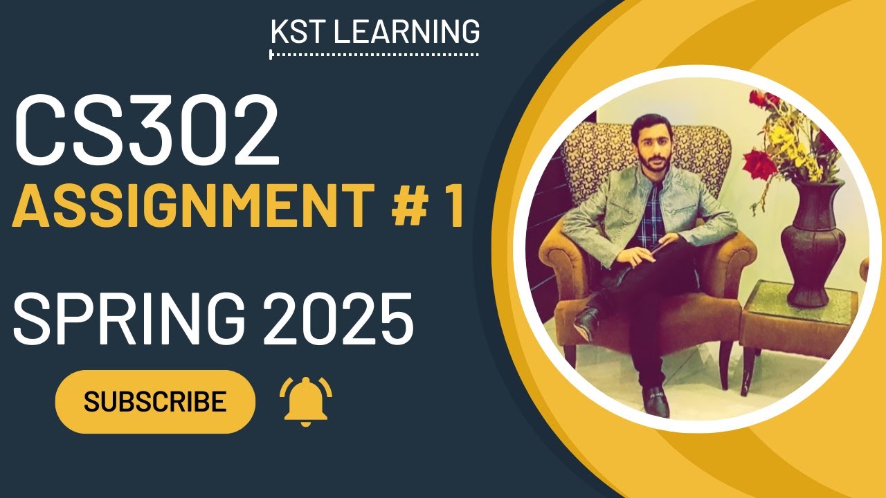 CS302 Assignment 1 Solution Spring 2025 | CS302 Assignment 1 Solution 2025