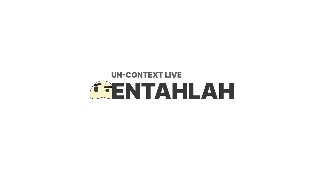 [ ENTAHLAH ] Streaming ampe subuh, bahas apa? tak tau saya