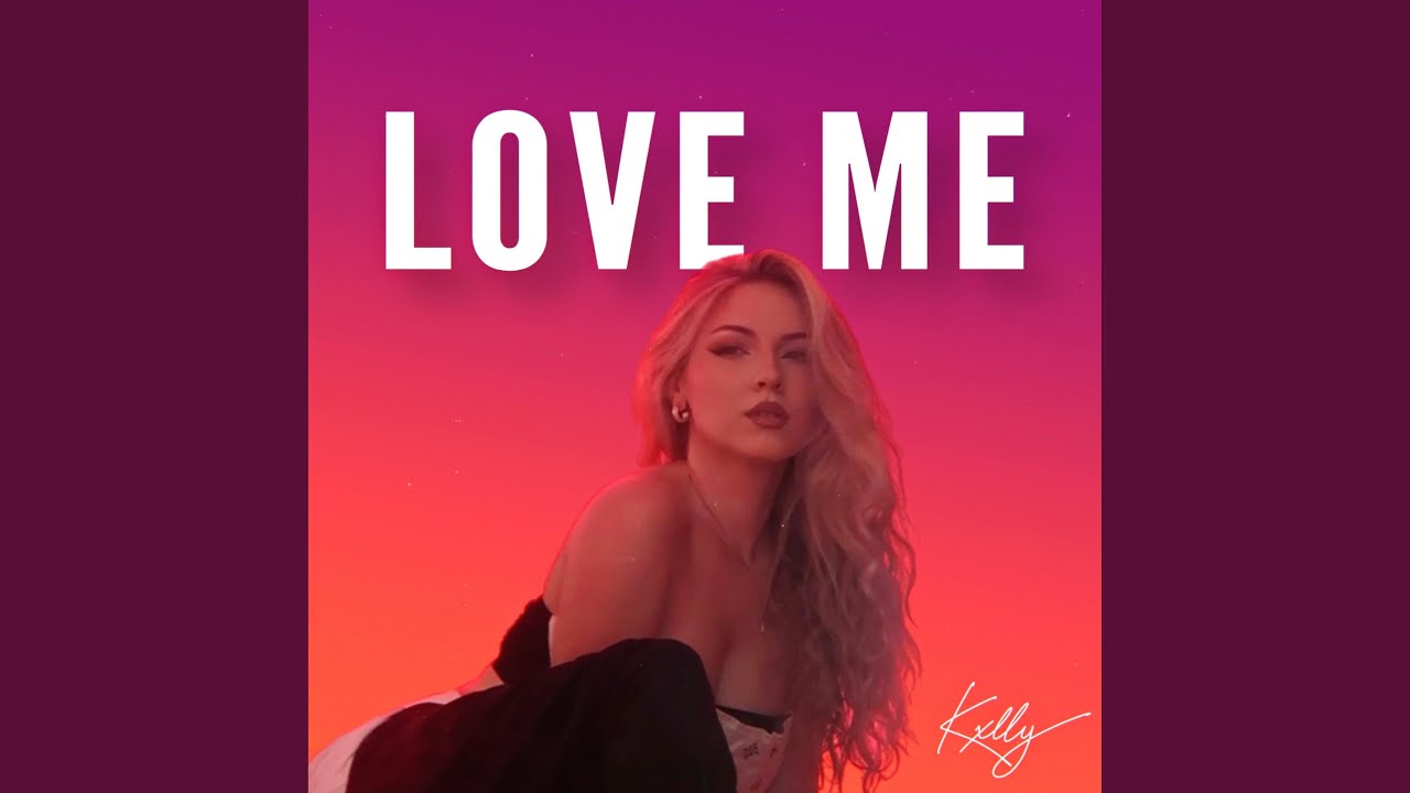 Love Me