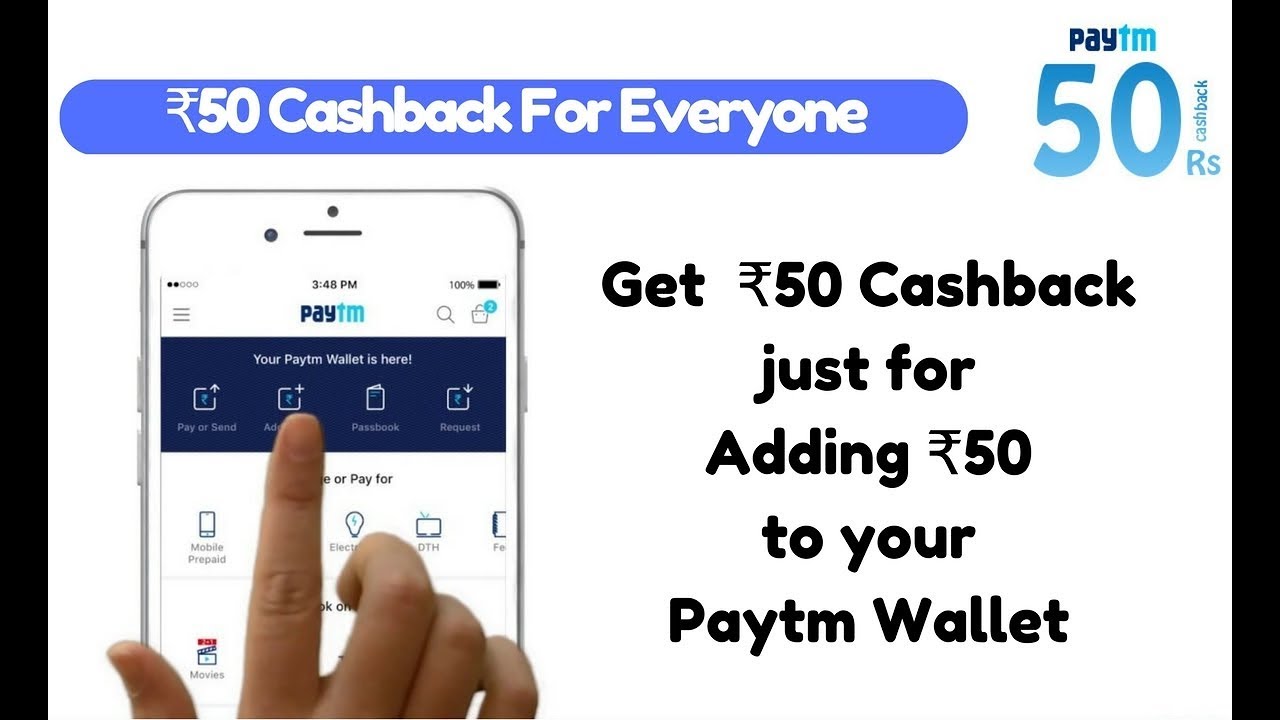 Get ₹50 Cashback just for Adding Money to your Paytm Wallet | Offer valid for both Old & New users