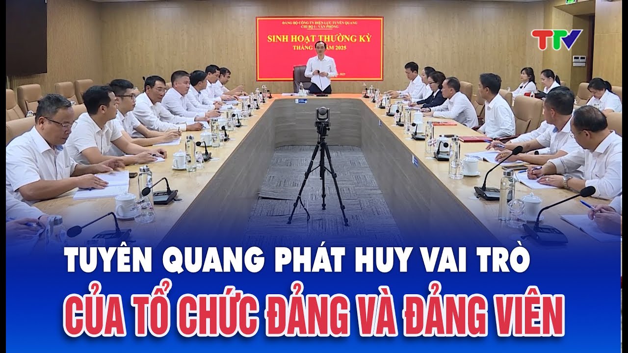 Tuyên Quang phát huy vai trò tổ chức đảng và đảng viên