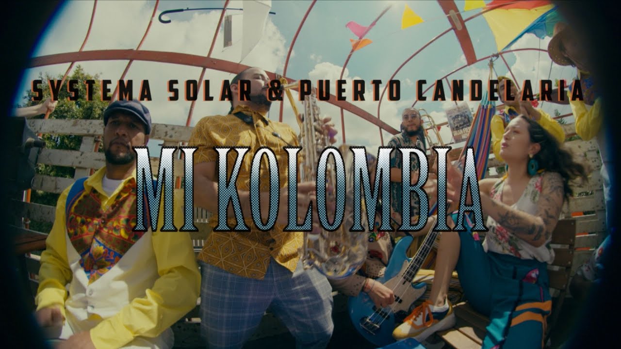 Systema Solar & Puerto Candelaria - Mi Kolombia (Video Oficial)