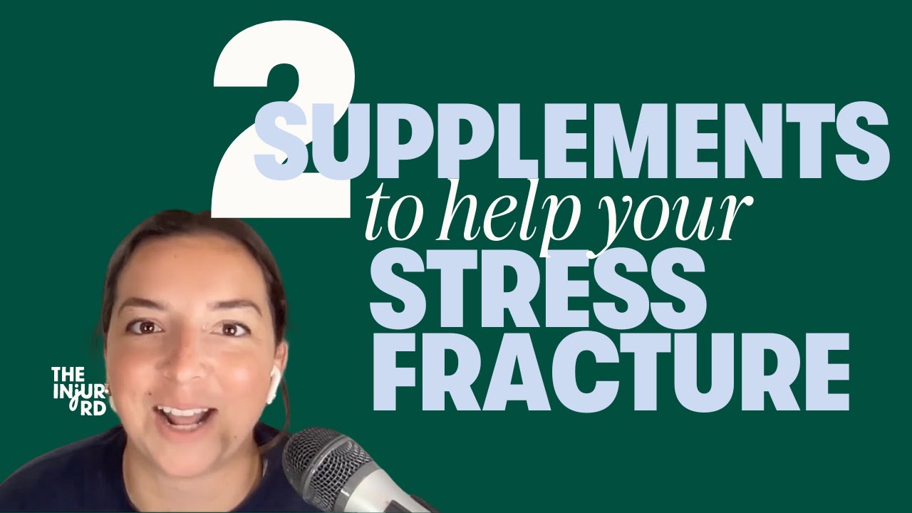2 Supplements to Help your Stress Fracture
