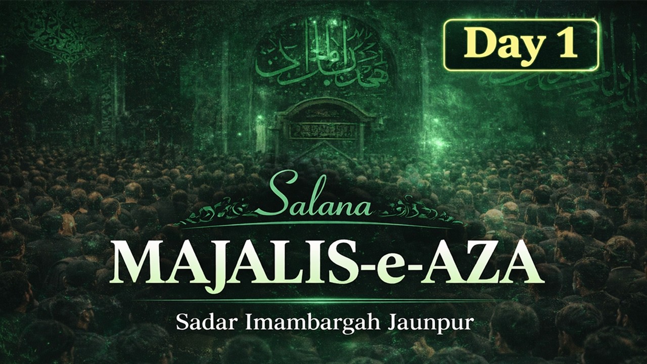 Salana Tablighi Majalis-e-aza Wa 72 Taboot | Day 1 | Sadar Imambargah Jaunpur