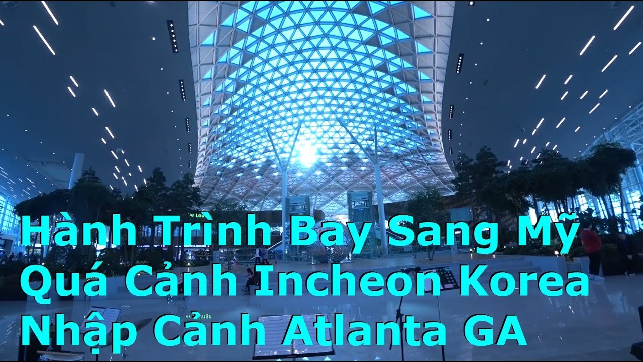 Vlog 81 | Hành Trình Bay Sang Mỹ, Quá Cảnh Incheon Korea và Nhập Cảnh Atlanta GA