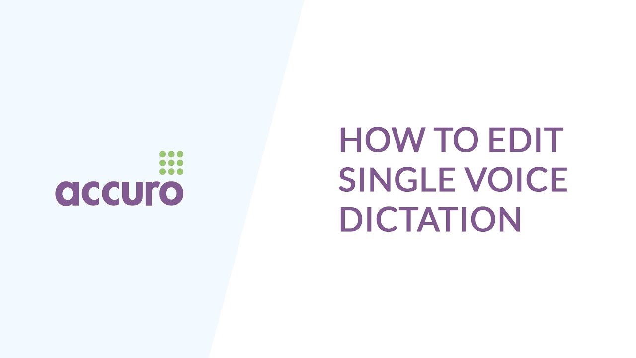 How to edit single voice speech recognition dictation from Accuro. UK #1 speech recognition service