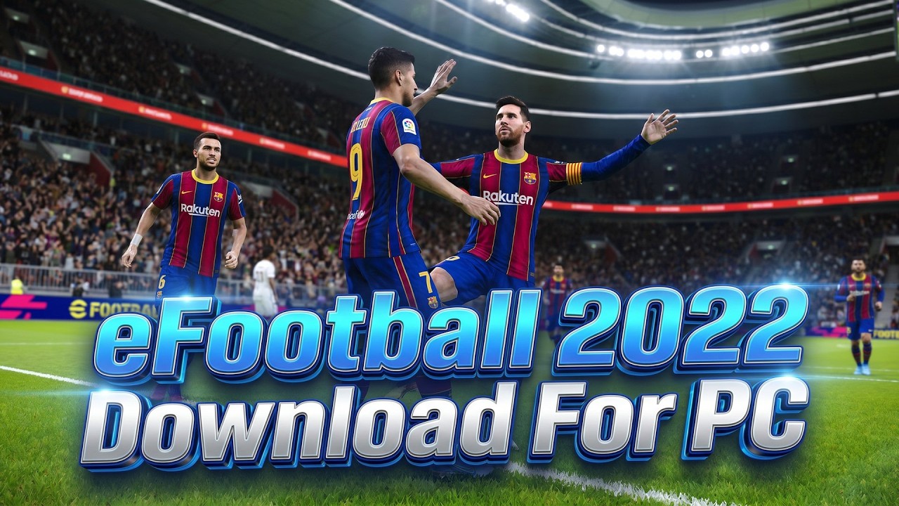 🎮eFootball 2022🔴Download For PC/Laptop | +Tutorial 2026