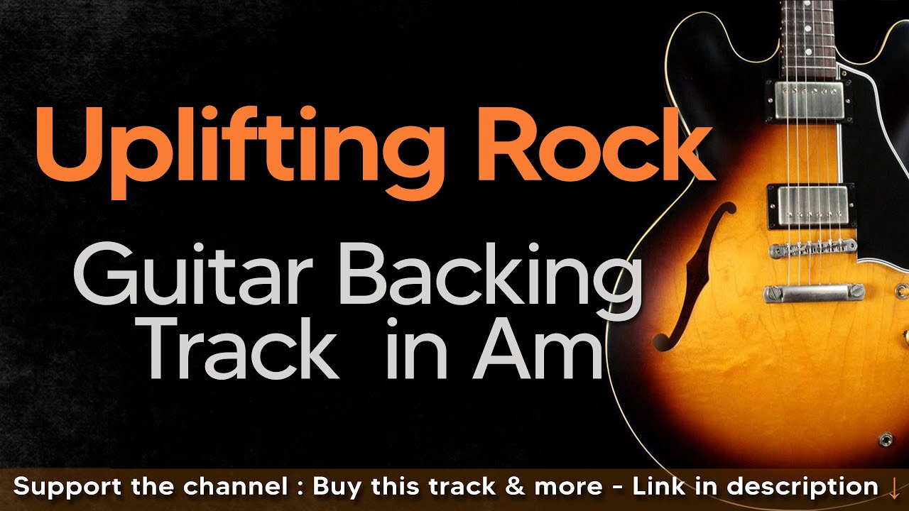 Uplifting Rock Guitar Backing Track Jam in Am