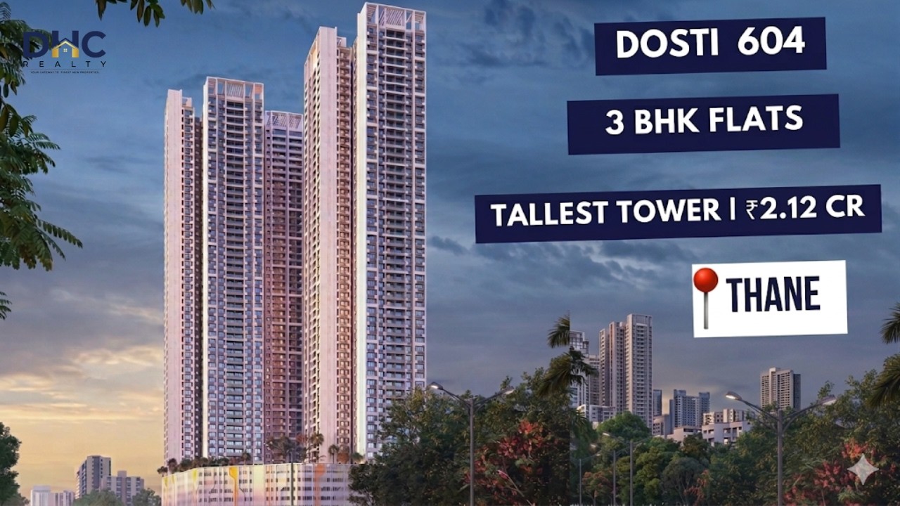 Dosti 604 Wagle 3 BHK ₹2.12 Cr | 56 Storey Tallest Tower in Thane | Full Walkthrough