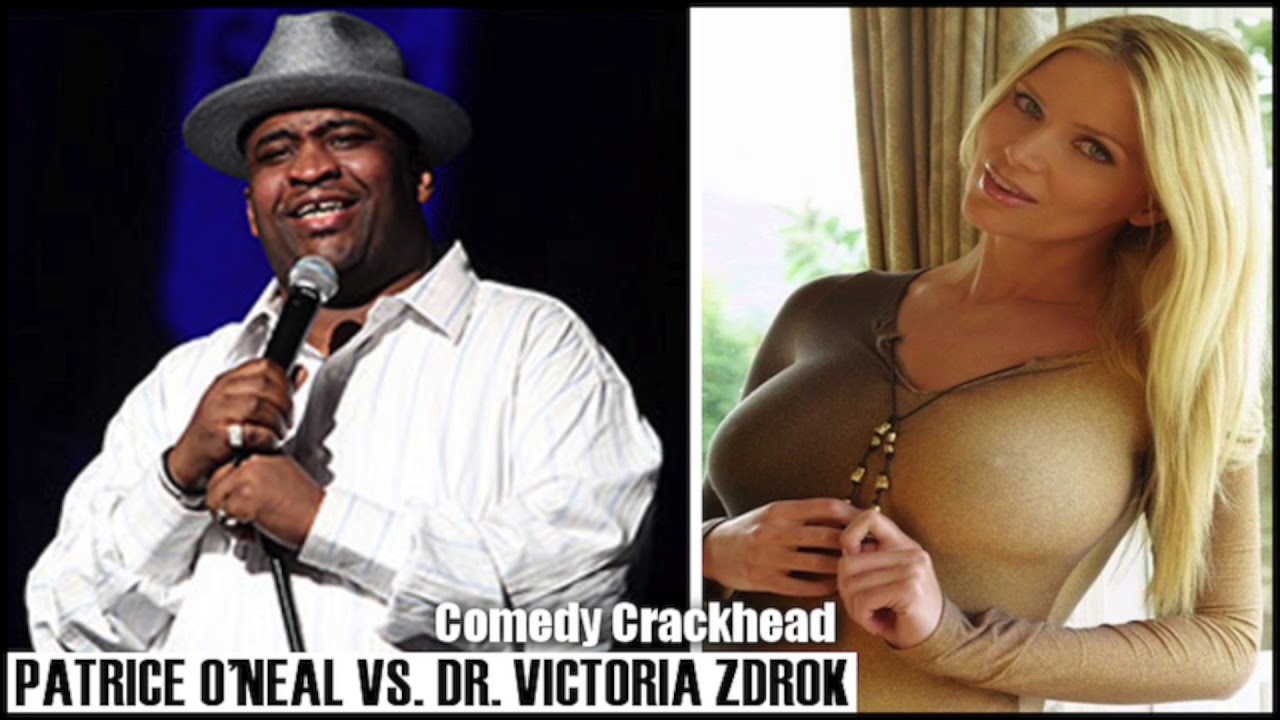 Patrice O'Neal vs. Dr. Victoria Zdrok