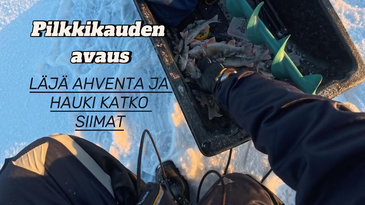 Pilkkikauden avaus PÄIVÄ 1 & 2