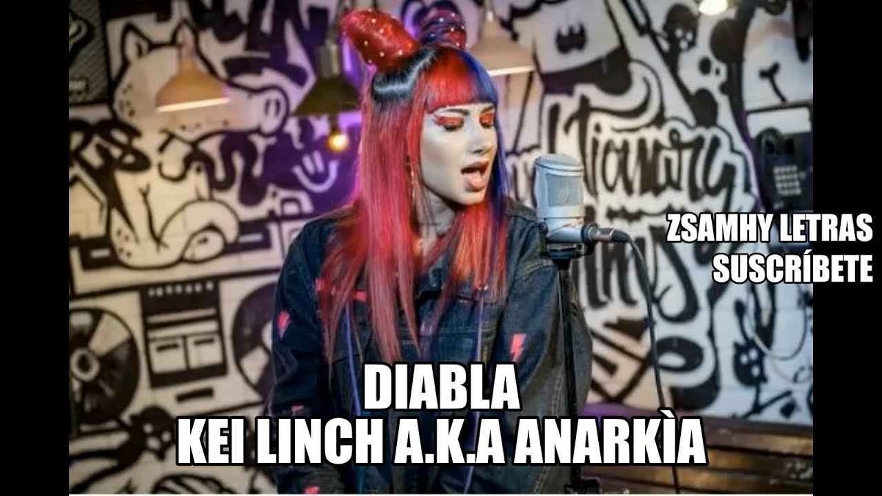 Kei Linch/Anarkìa - Diabla (Video Letra/ Lyrrics)