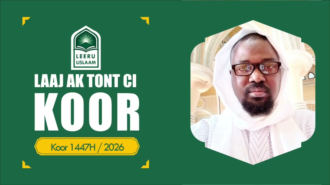 Laaj ak tont ci Koor - Koor 1447H / 2026