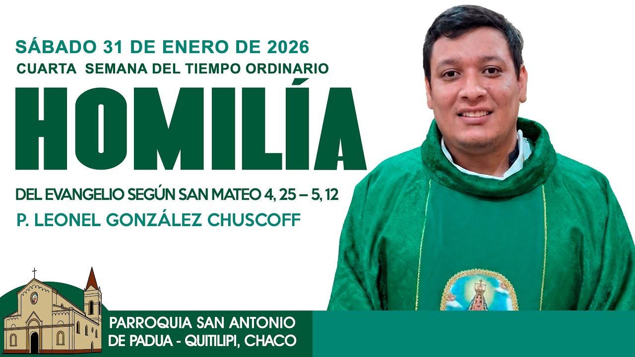 Homilía 31 de enero de 2026 - Padre Leonel González