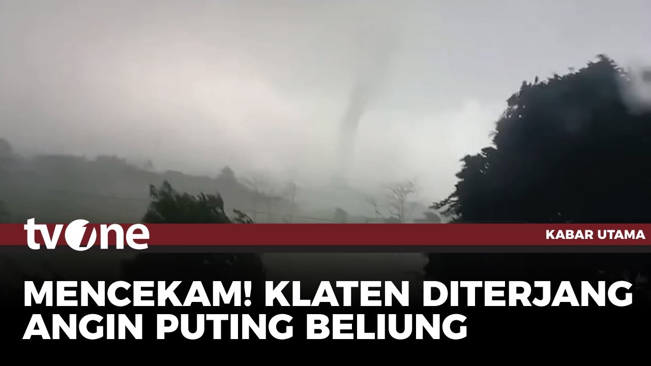 Detik-detik Angin Puting Beliung Terjang Klaten dan Rusak Ratusan Rumah | Kabar Utama tvOne