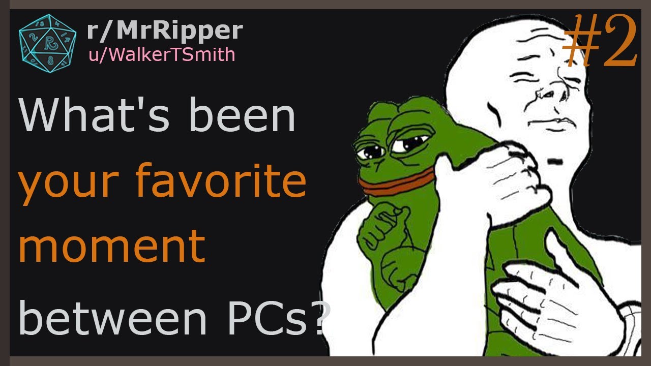 DM's and Players, What's been your favorite moment between PCs? #2
