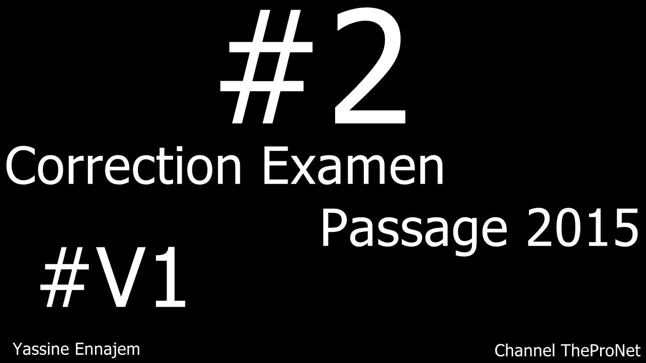 2 - Correction Examen Passage 2015 - V1 - Partie 1/2 (mathématiques appliquées ) | DARIJA