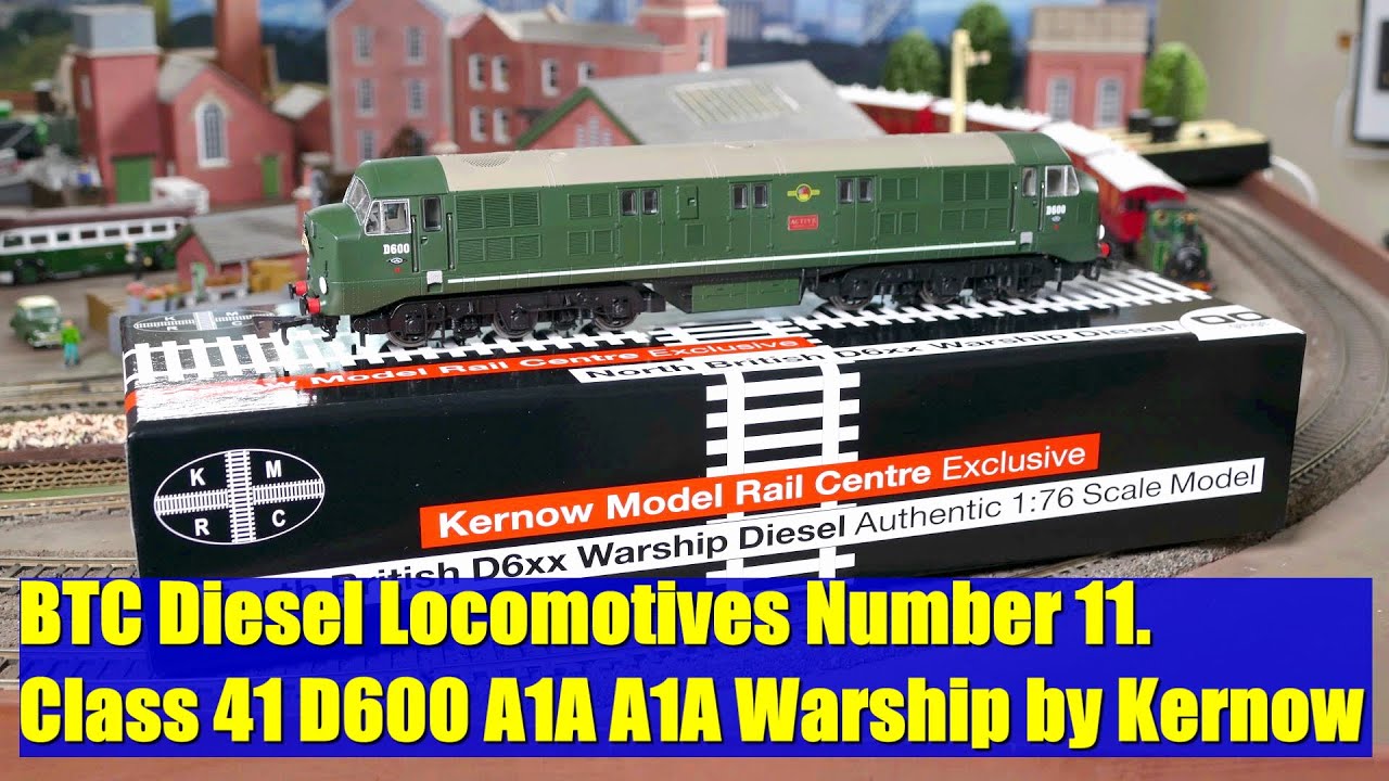 BTC Diesel Locomotives Number 11. Class 41 D600 A1A A1A Warship by Kernow