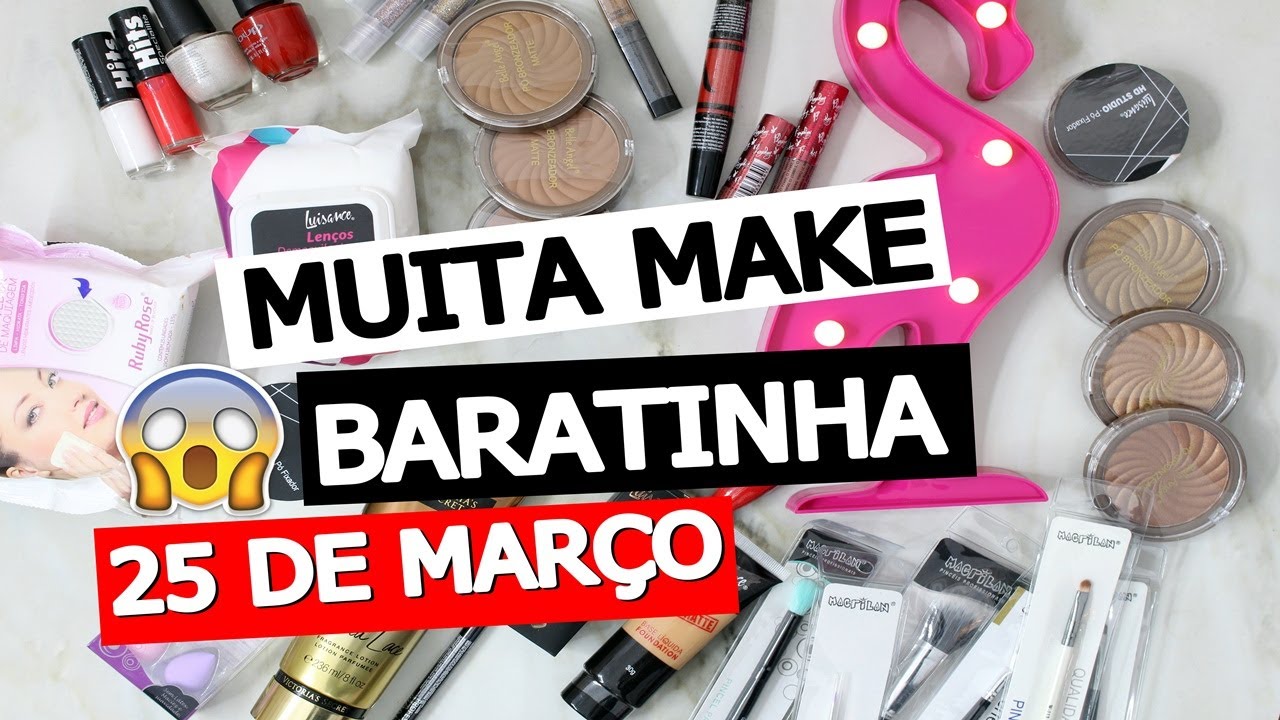 COMPRINHAS NA 25 DE MARÇO - MUITAS MAKES BARATINHAS, LANÇAMENTOS E MAIS...