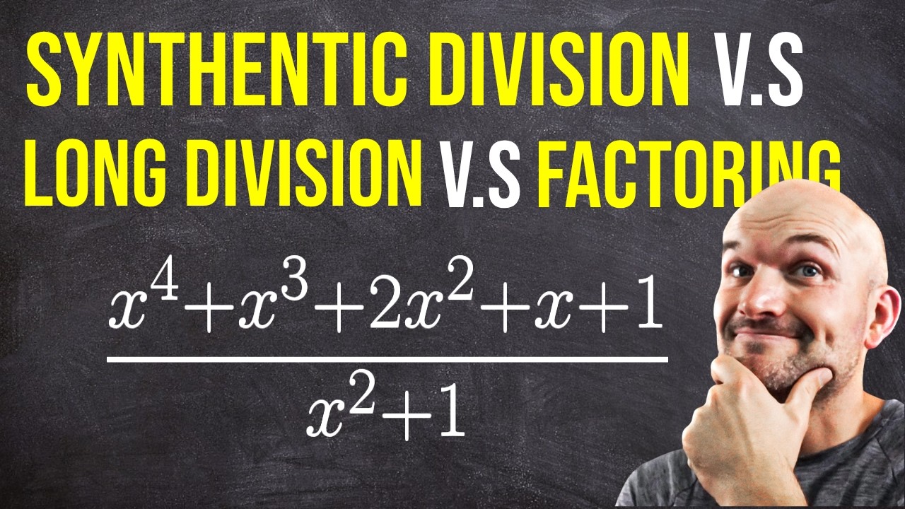 Factoring vs Long Division Vs Synthentic Division WIth Examples