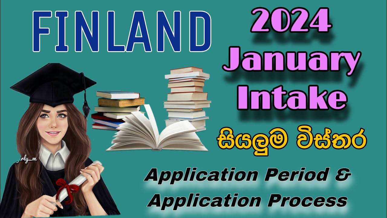 2024 January Intake | සියලුම විස්තර | Application Period & Process | Finlandවල අපි | Sinhala Video