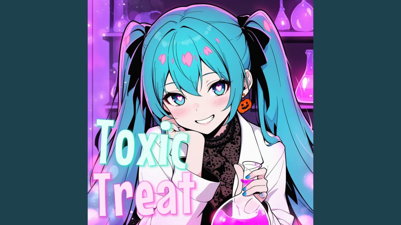 Toxic Treat (feat. 初音ミク)