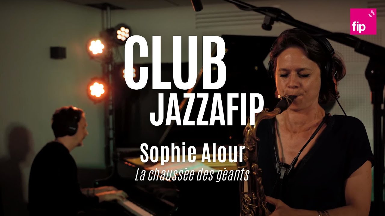 Club Jazzafip : Sophie Alour 