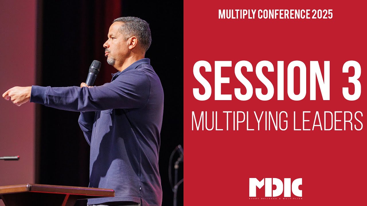 The 9s: Stories of Multiplying Leaders, Churches & Movements | Multiply Conference Session 3