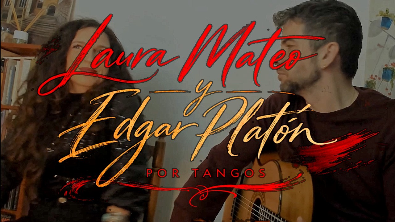 Laura Mateo y Edgar Platón - Tangos