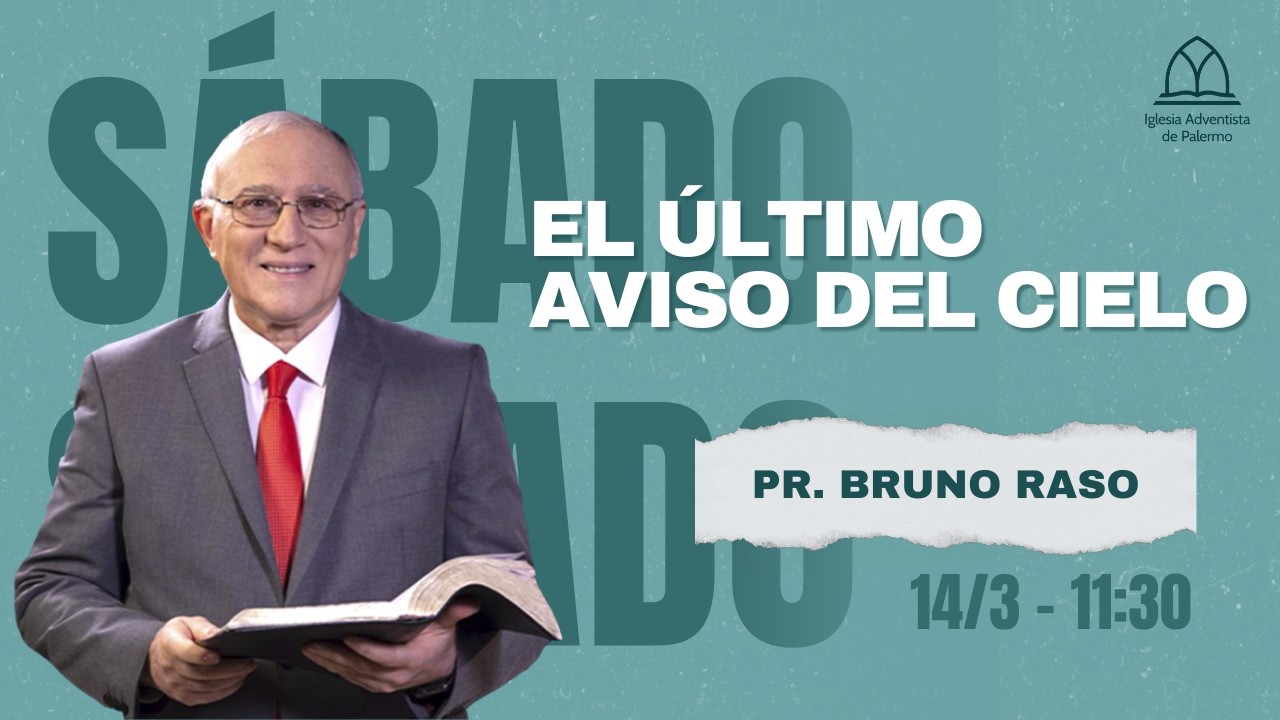 El último aviso del cielo - Pr. Bruno Raso