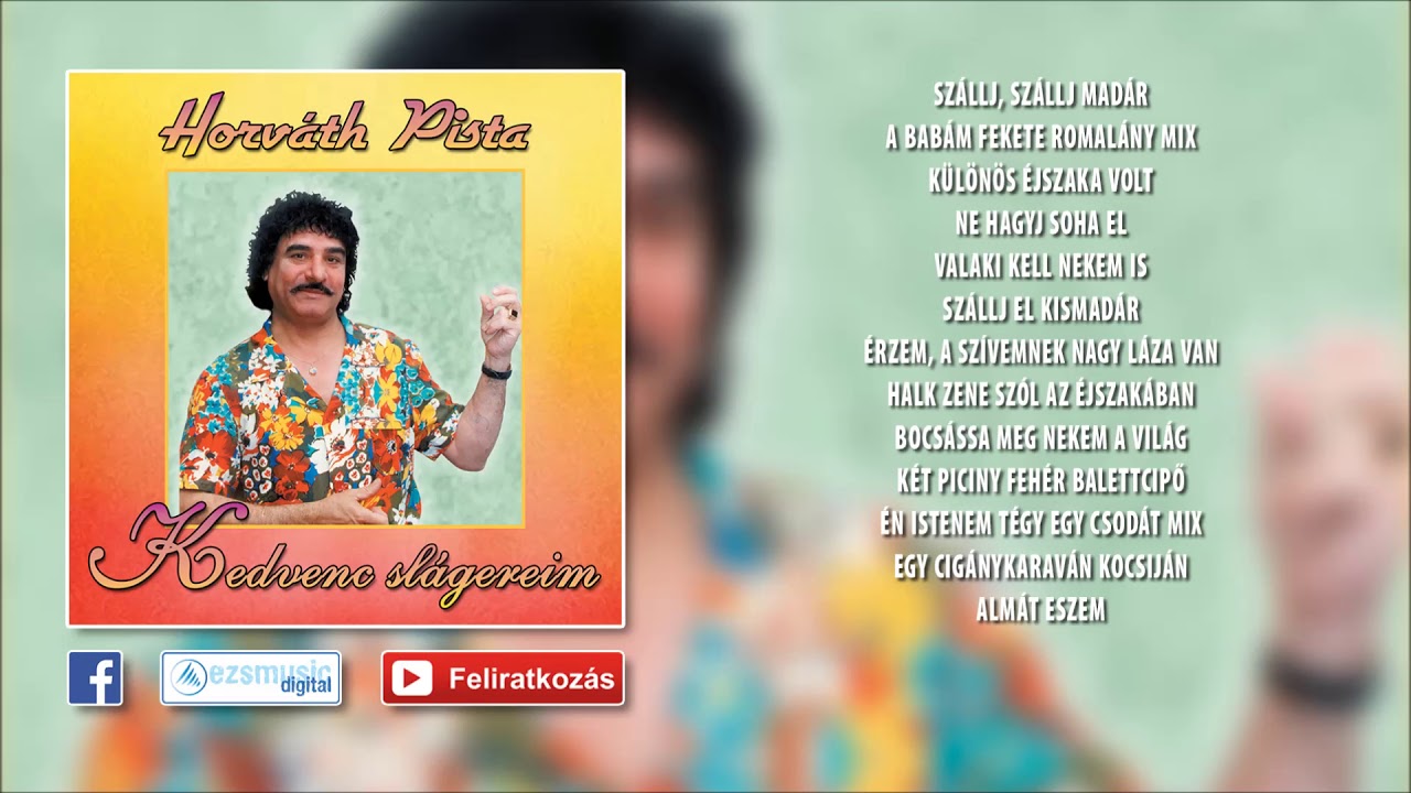 ✮ Horváth Pista ~ Kedvenc slágereim (teljes album)