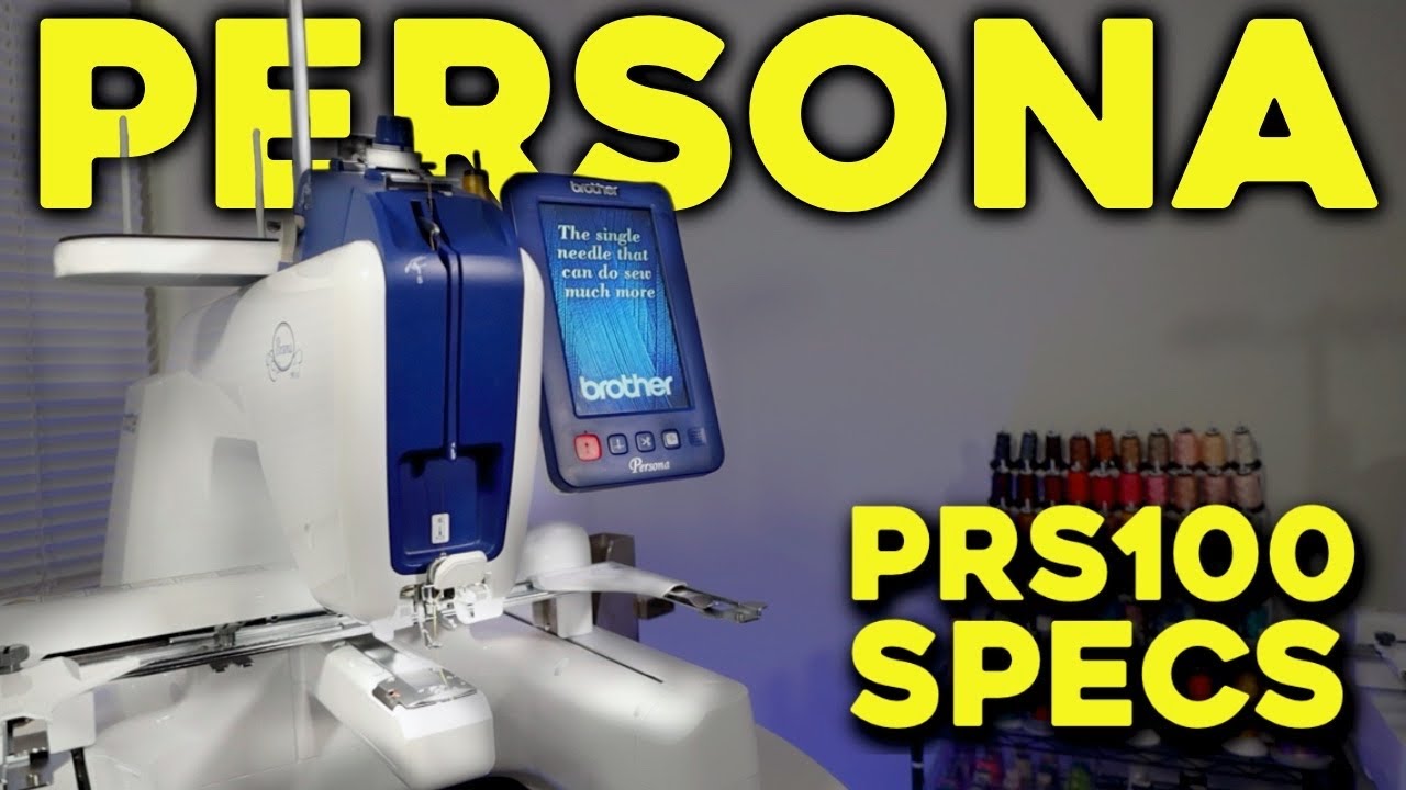 Brother Persona PRS100 Introduction | Watch Before Buying | Embroidery Machine