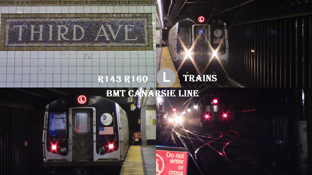 BMT Canarsie Line: L Trains at 3 Av [R143, R160] - NYC Subway
