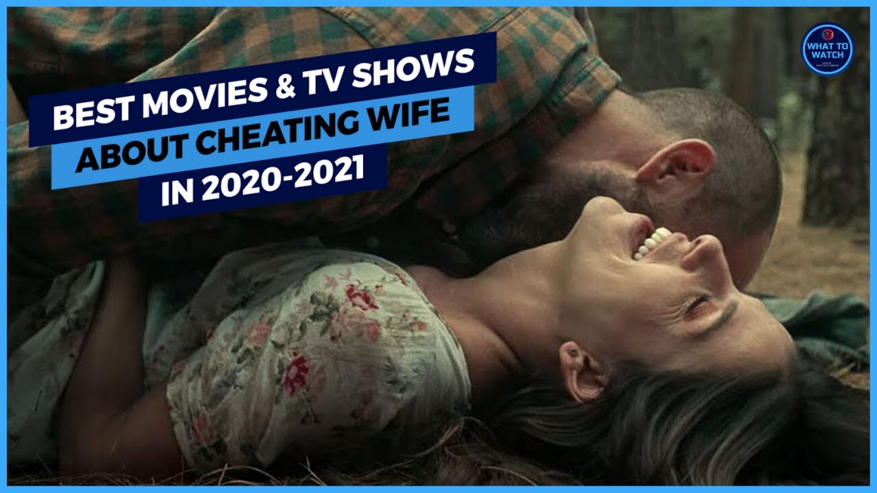 Лучшие фильмы и сериалы об измене жены в 2020-2021 годах
