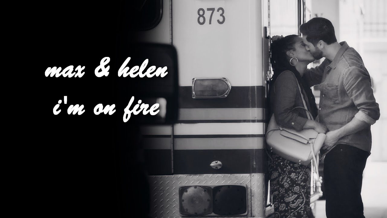 max & helen || i'm on fire (4x02)