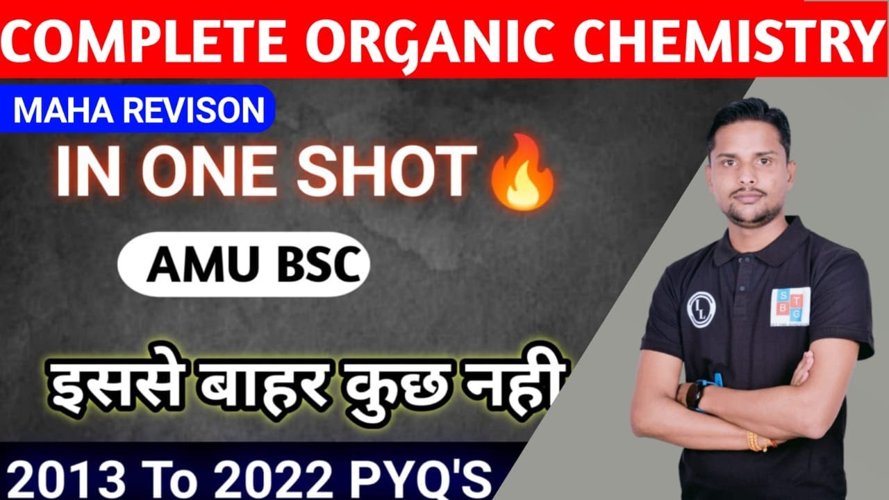 complete organic chemistry in one shot|amu bsc pyqs of organic chemistry|amu bsc complete organic