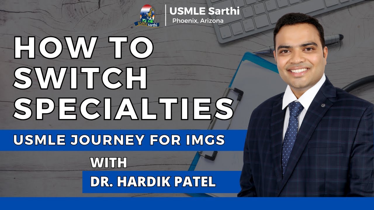 How to Switch Specialties: USMLE Journey for IMGs