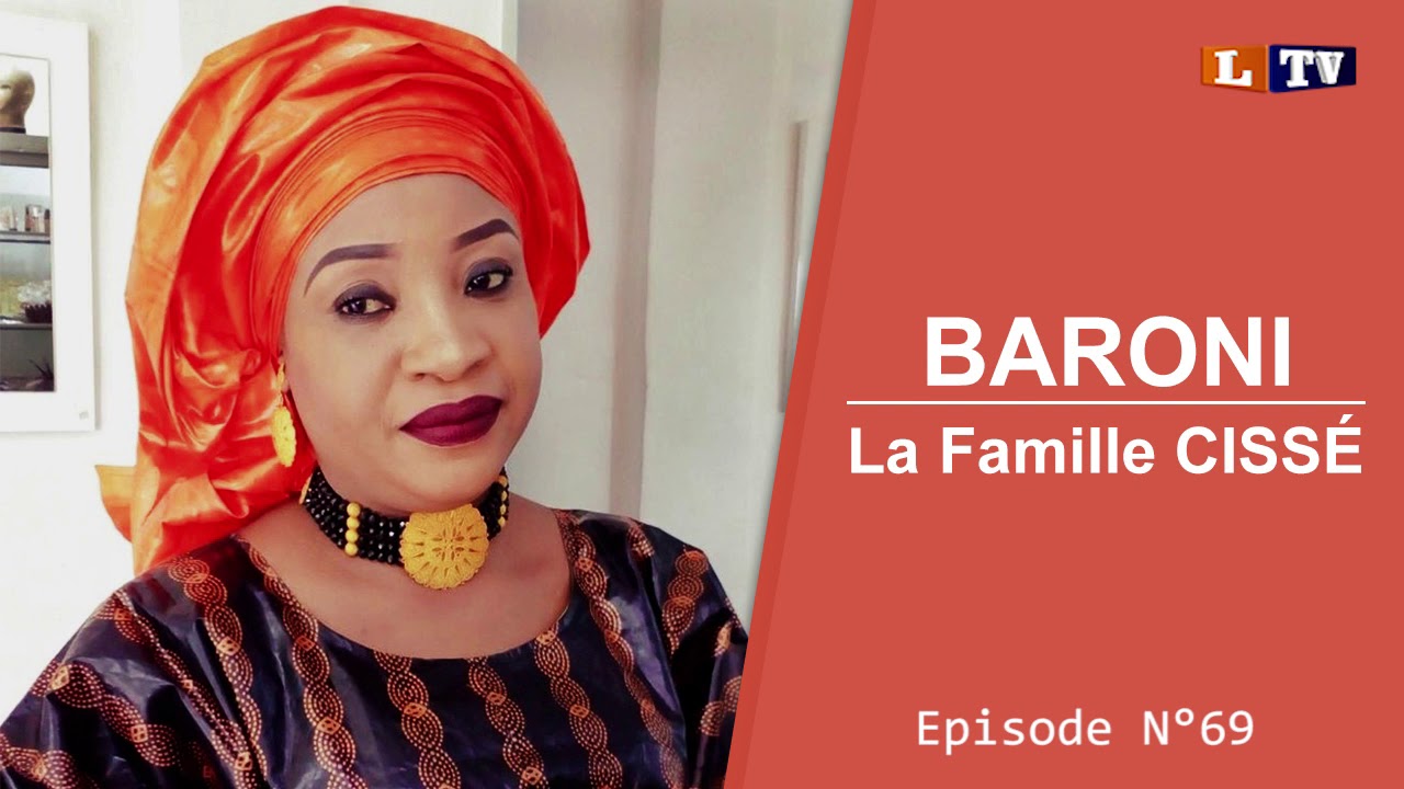 BARONI DE LA RADIO LIBERTÉ || LA FAMILLE CISSÉ  EP69