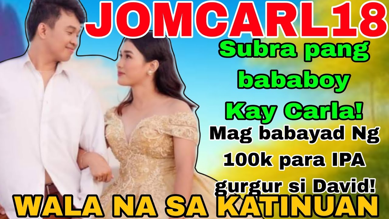 Carla MASYADO NANG BINABABOY NG JOMCARL18!!
